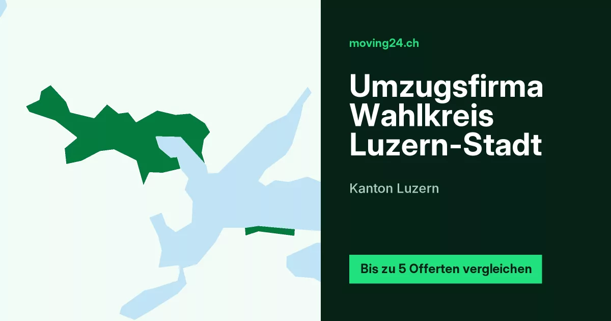 Umzugsfirma Wahlkreis Luzern-Stadt